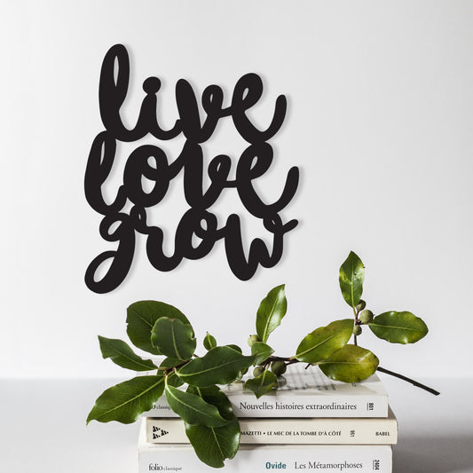 Live Love Grow Sign